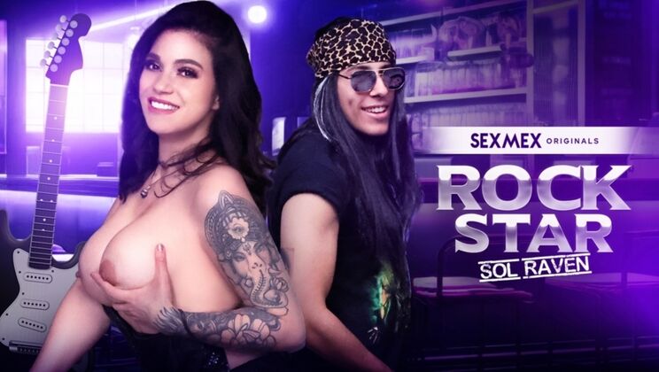 SEXMEX – Sol Raven – Rock star . Sol Raven / 09.03.2024